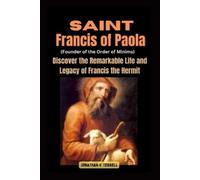 Jonathan V Terr Saint Francis of Paola (Founder of the Order of Mini (Tascabile)