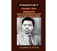 Jonathan V Terrell Prophet Joseph Ayo Babalola (Tascabile)