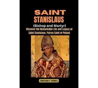 Jonathan V Terrell Saint Stanislaus (Bishop and Martyr) (Tascabile)