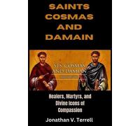 Jonathan V Terrell Saints Cosmas and Damian (Tascabile)