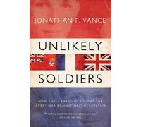 Jonathan Vance Unlikely Soldiers (Tascabile)