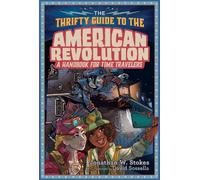 Jonathan W. Stoke – The Thrifty Guide to the American Revolution – Copertina rigida