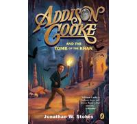Jonathan W. Stokes Addison Cooke and the Tomb of the Khan (Tascabile)