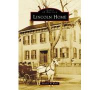 Jonathan W White Lincoln Home (Tascabile) Images of America