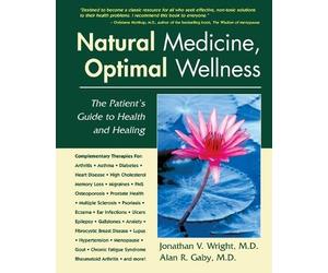 Jonathan W. Wright Alan Gaby Natural Medicine, Optimal Wellness (Tascabile)