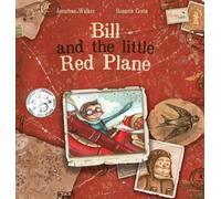 Jonathan Walker Bill and the Little Red Plane (Copertina rigida)