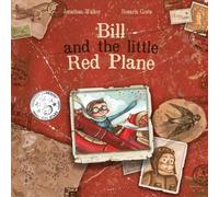 Jonathan Walker Bill and the Little Red Plane (Tascabile)