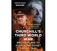 Jonathan Walker Churchill's Third World War (Tascabile)