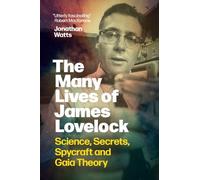 Jonathan Watts The Many Lives of James Lovelock (Copertina rigida)
