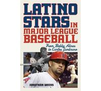Jonathan Weeks Latino Stars in Major League Baseball (Copertina rigida)
