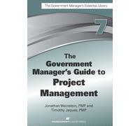 Jonathan Weinstein Timot The Government Manager's Guide to Project (Tascabile)