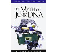 Jonathan Wells The Myth of Junk DNA (Tascabile)