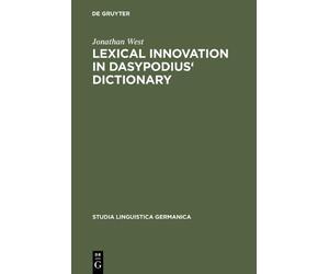 Jonathan West Lexical Innovation in Dasypodius' Dictionary (Copertina rigida)