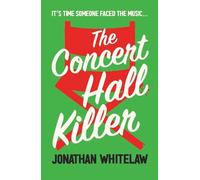 Jonathan Whitelaw The Concert Hall Killer (Tascabile)