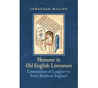 Jonathan Wilcox Humour in Old English Literature (Copertina rigida)