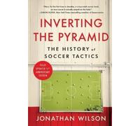 Jonathan Wilson Inverting the Pyramid (Tascabile)