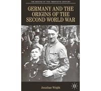 Jonathan Wright Germany and the Origins of the Second World War (Tascabile)