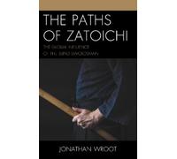 Jonathan Wroot The Paths of Zatoichi (Copertina rigida)