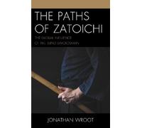 Jonathan Wroot The Paths of Zatoichi (Copertina rigida)