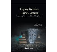 Jonathan Y H Si Buying Time For Climate Action: Exploring Ways Aroun (Tascabile)