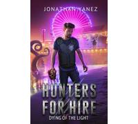 Jonathan Yanez Dying of the Light (Tascabile) Hunters for Hire