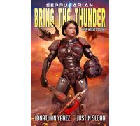 Jonathan Yanez Justin Sloan Bring the Thunder: Volume 1 (War Wolves) (Tascabile)