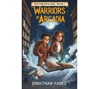Jonathan Yanez Water Dragon (Tascabile) Warriors of Arcadia