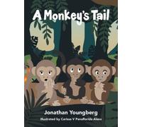 Jonathan Youngberg A Monkey's Tail (Copertina rigida)