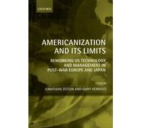 Jonathan Zeitlin Americanization and Its Limits (Tascabile)