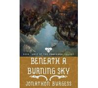 Jonathon Burgess Beneath a Burning Sky (Tascabile)