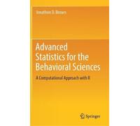 Jonathon D. Bro Advanced Statistics for the Behavioral Scienc (Copertina rigida)