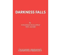 Jonathon Holloway W. W. Jacobs Darkness Falls (Tascabile) Acting Edition S.