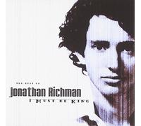 Jonathon Richman - I Must Be King: The Best Of