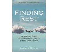 Jonathon Seidl Finding Rest - A Survivor`s Guide to Navigating the (Tascabile)
