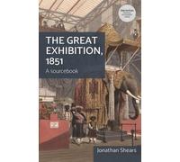 Jonathon Shears The Great Exhibition, 1851 (Tascabile)