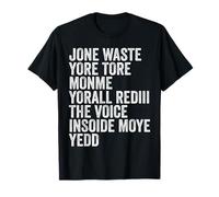 Jone Waste Yore Toye Monme Yorall Rediii Voce dentro Il mio Yed Maglietta