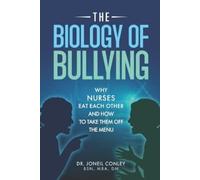 Joneil Conley The Biology of Bullying (Tascabile)