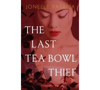 Jonelle Patrick The Last Tea Bowl Thief (Tascabile)