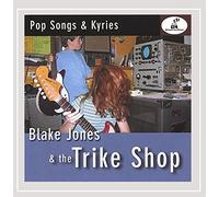 Jones, Blake & The Trike Shop - Pop Songs & Kyries