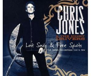 Jones, Chris & The Night Drivers - Lost Souls & Free Spirits: The Rebel Col