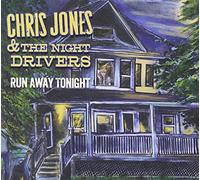 Jones, Chris & The Night Drivers - Run Away Tonight