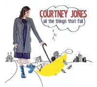 Jones, Courtney - All The Things That Fall