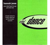 Jones, Hannah - You Only Have to Say You Love Me