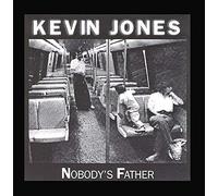 Jones,Kevin - Nobody'S Father