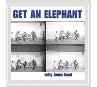 Jones, Lefty Band - Get An Elephant