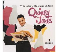 Quincy Jones - This Is How I Feel About Jazz