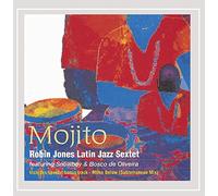 Jones, Robin Latin Jazz Sextet - Mojito