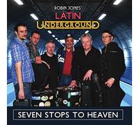 Jones, Robin Latin Underground - Seven Stops To Heaven
