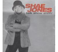Jones, Shae - Talk Show Shhh
