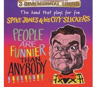 Jones Spike - Jones - People Are Funnier Tha